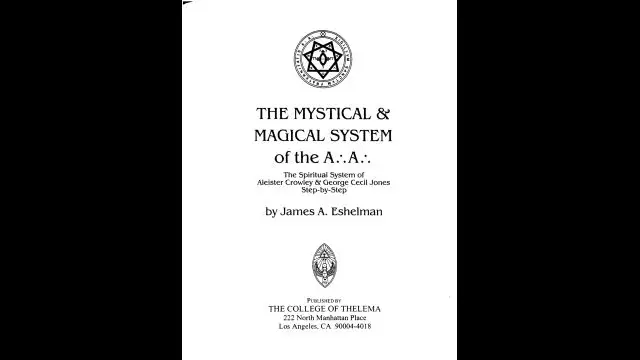 The Mystical and Magical System of the A .. A .. - The Spiritual System of Aleister Crowley  George Cecil Jones Step-by-Step by James A. Eshelman