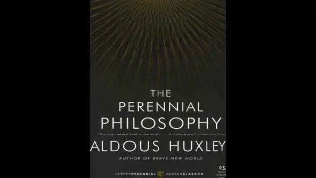 The Perennial Philosophy An Interpretation of the Great Mystics, East and West by Aldous Huxley