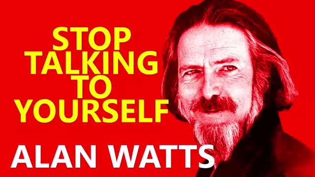 Alan Watts - Stop Talking to Yourself | Meditation | No Music Motivational Listen