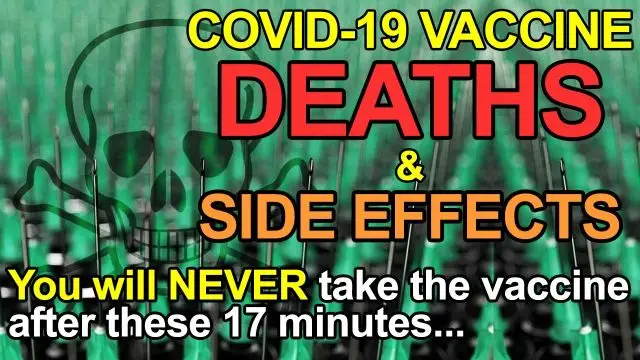 COVID-19 Vaccine DEATHS and SIDE EFFECTS (Extended Edition)