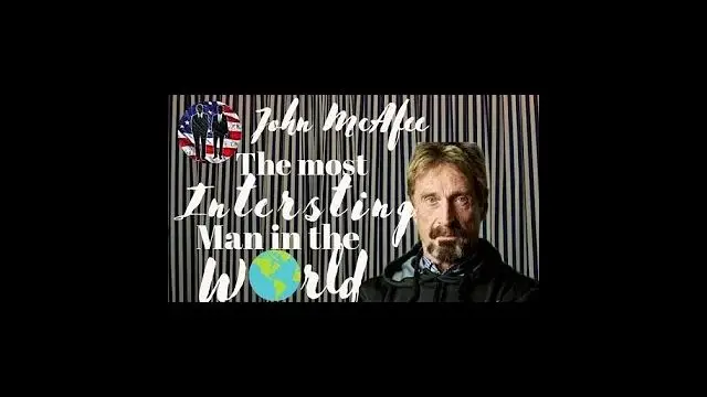 2CGP: The Most Interesting Man In The World! John McAfee