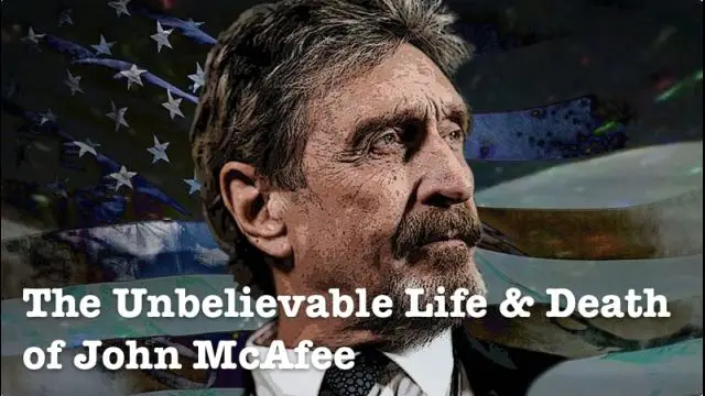 The Unbelievable Life & Death of John McAfee