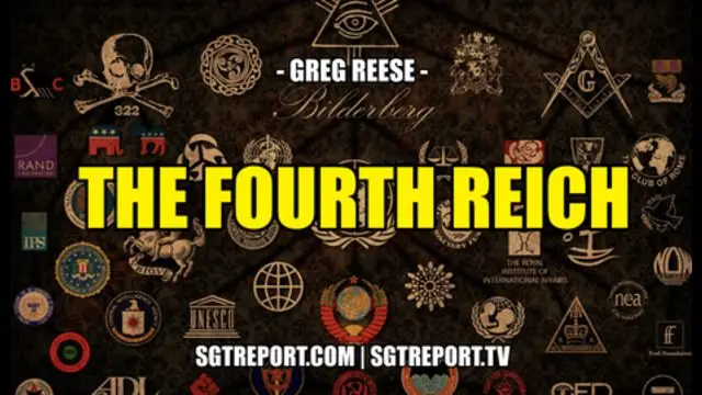 THE FOURTH REICH - IT'S HAPPENING -- Greg Reese