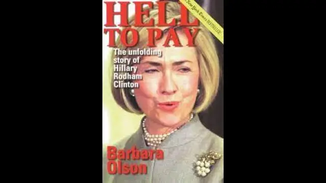 Hell to Pay The Unfolding Story of Hillary Rodham Clinton by Barbara Olson