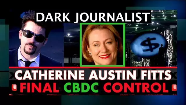 DARK JOURNALIST INTERVIEWS FORMER ASST. HUD SECRETARY CATHERINE AUSTIN FITTS ON CENTRAL BANK DIGITAL CONTROL!