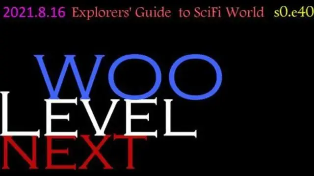 Next Level Woo - Explorers' Guide to SciFi World