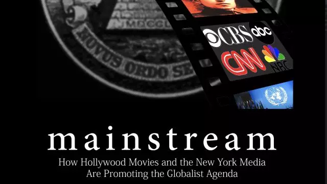 MAINSTREAM - How Hollywood Movies and the New York Media Are Promoting the Globalist Agenda