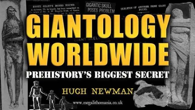 Giantology Worldwide | Prehistory's Biggest Secret | Hugh Newman | Megalithomania