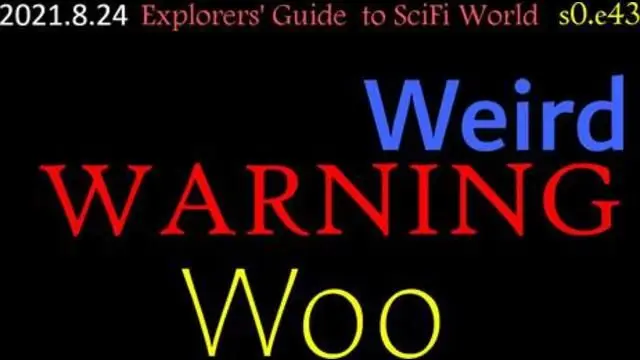 Weird WARNING Woo - Explorers' Guide to SciFi World