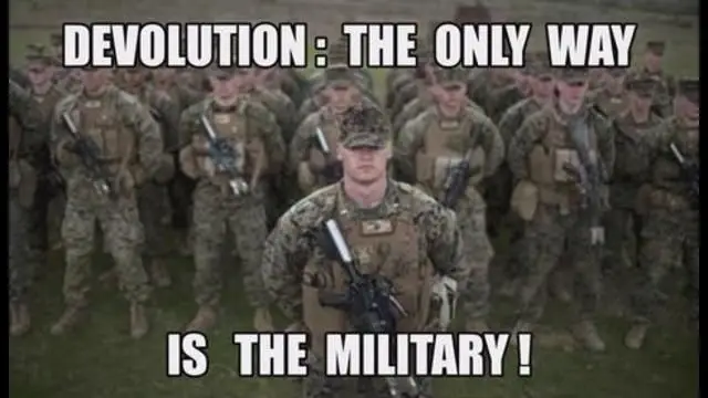 Devolution: The Military Is The Only Way! Red-Pilling America!