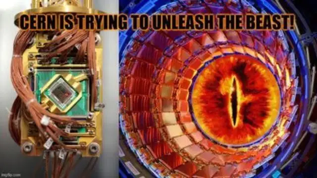 CERN Is Trying To Unleash The Beast! They want to play God.