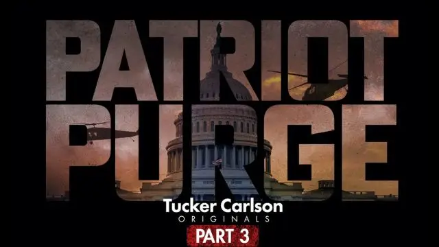 Tucker Carlson Originals S01E11 Patriot Purge Part 3