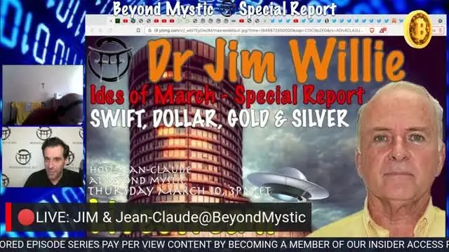JIM WILLIE: IDES OF MARCH SPECIAL REPORT WITH JEAN-CLAUDE @BEYONDMYSTIC