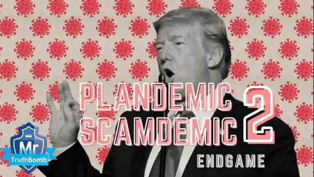 #Plandemic  #Scamdemic 2 - #ENDGAME - A Film By #MrTruthBomb
