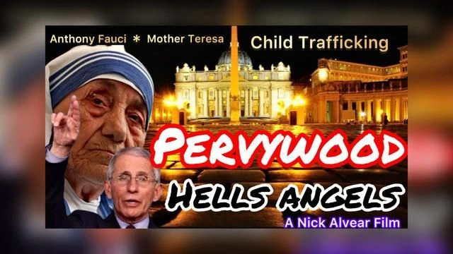 PERVYWOOD: “HELLS ANGELS” Fauci and his Mother Teresa pt 2