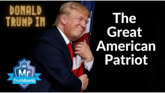 The Great American Patriot - A Film By MrTruthBomb (Remastered)