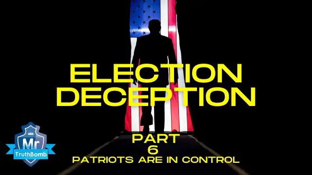 Election Deception Part 6 - Patriots are in Control