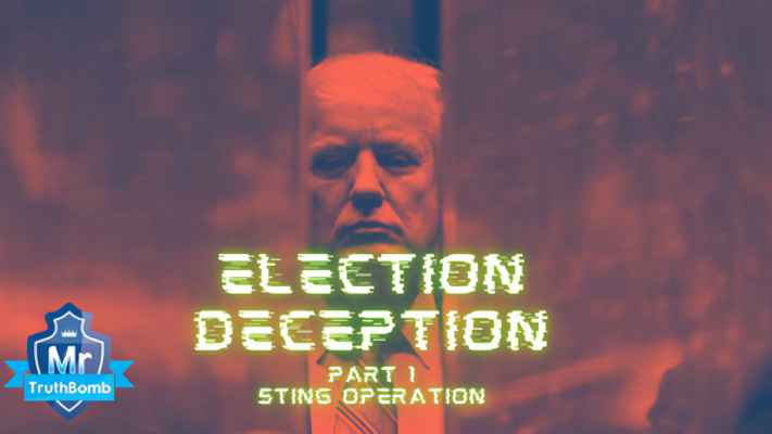 Election Deception Part 1 - Sting Operation