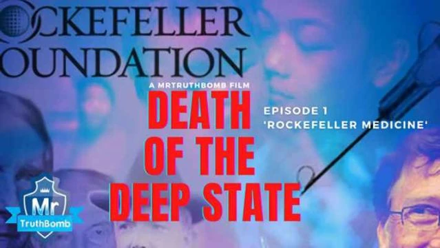 Death of the Deep State - Episode 1 - ROCKEFELLER MEDICINE