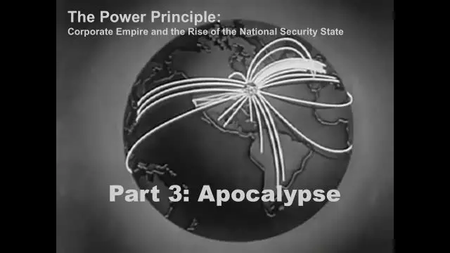 The Power Principle: Corporate Empire and The Rise of the National Security State, Part III - Apocalypse (2013) #MetanoiaFilms