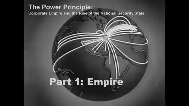 The Power Principle: Corporate Empire and The Rise of the National Security State, Part I - Empire (2013) #MetanoiaFilms