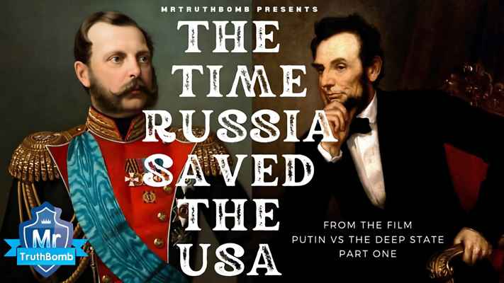 THE TIME RUSSIA SAVED THE USA -  From the film â€˜Putin VS The Deep Stateâ€™ - By MrTruthBomb
