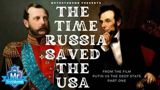 THE TIME RUSSIA SAVED THE USA -  From the film ‘Putin VS The Deep State’ - By MrTruthBomb
