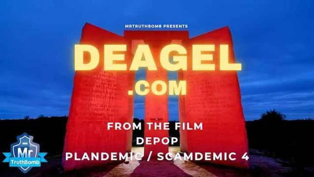 DEAGEL.COM - from the film DEPOP - Plandemic / Scamdemic 4 - A MrTruthBomb Film