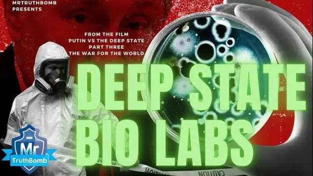 DEEP STATE BIO LABS - From â€˜THE WAR FOR THE WORLDâ€™ - A MrTruthBomb Film