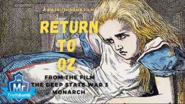 Return to Oz - from â€™The Deep State War 3â€™ - A Film By MrTruthBomb