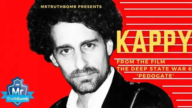 KAPPY - from “The Deep State War 6 - PEDOGATE” - A MrTruthBomb Film