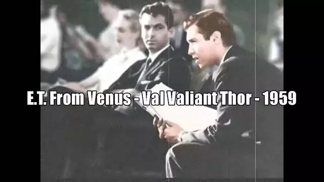 The Extra Terrestrial That Walked Among Us: Val Valiant Thor