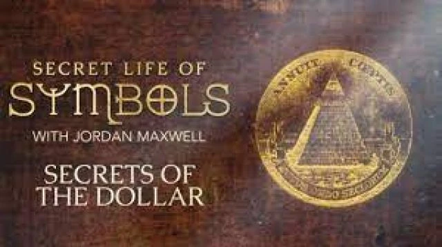 Secret Life of Symbols with Jordan Maxwell - S01E08 - Secrets of the Dollar