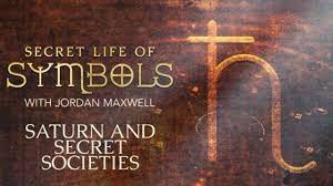 Secret Life of Symbols with Jordan Maxwell - S01E07 - Saturn and Secret Societies