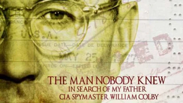 The Man Nobody Knew: In Search of My Father, William Colby (2011)