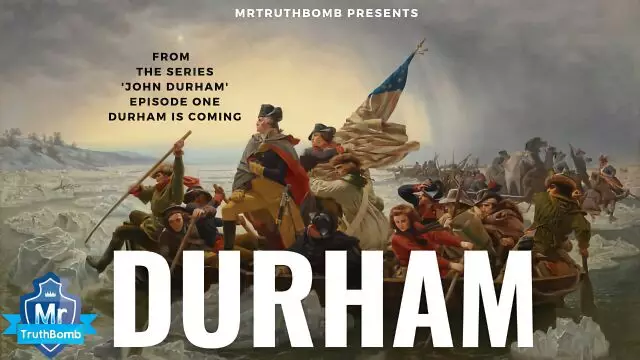 DURHAM - from JOHN #DURHAM The Series - EPISODE ONE - A MrTruthBomb Film
