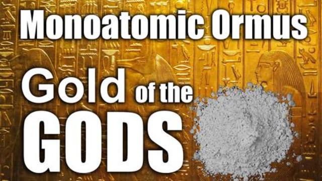 Gold of the Gods, Alchemy, and Monatomic ORMUS