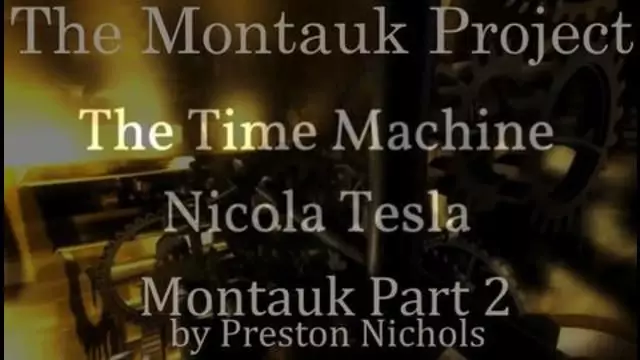 THE TIME MACHINE! NICOLA TESLA -THE MONTAUK PROJECT PART 2 by Preston Nichols