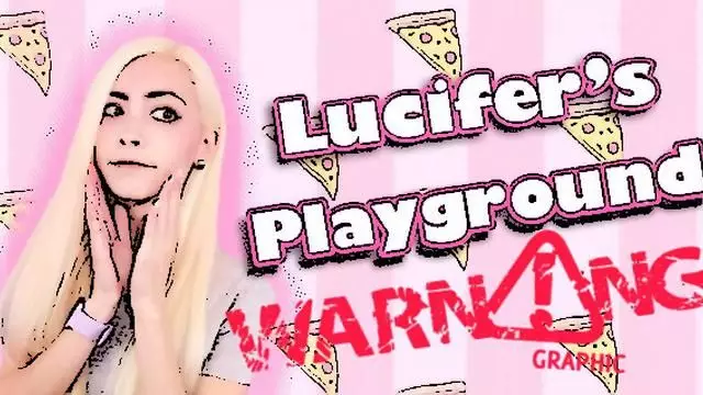 LUCIFERS PLAYGROUND BY PROBABLY ALEXANDRA **WARNING [GRAPHIC CONTENT]**