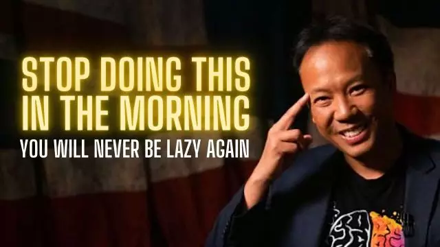 You Will Never Be Lazy Again   Jim Kwik