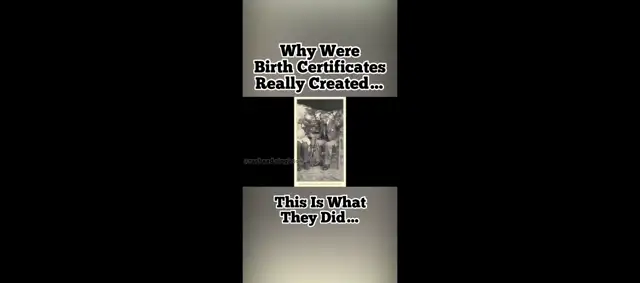 Why they made Birth Certificates---4m