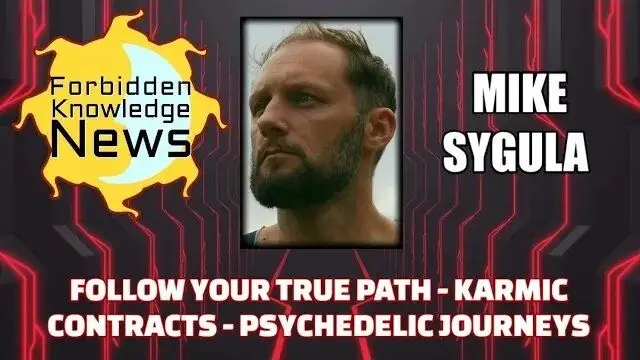 Follow Your True Path - Karmic Contracts - Psychedelic Journeys w/ Mike Sygula