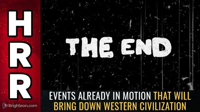 Events already in motion that will BRING DOWN western civilizatio