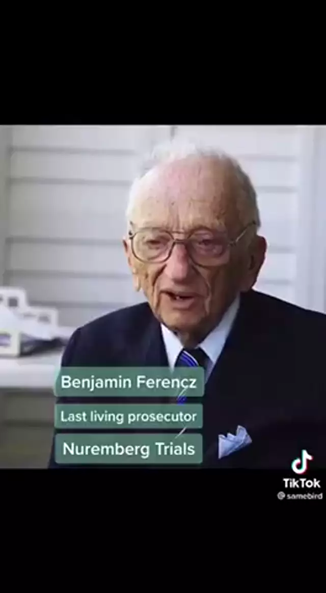 Last living prosecutor Nuremburg Trials WWII BENJAMIN FERENCZ