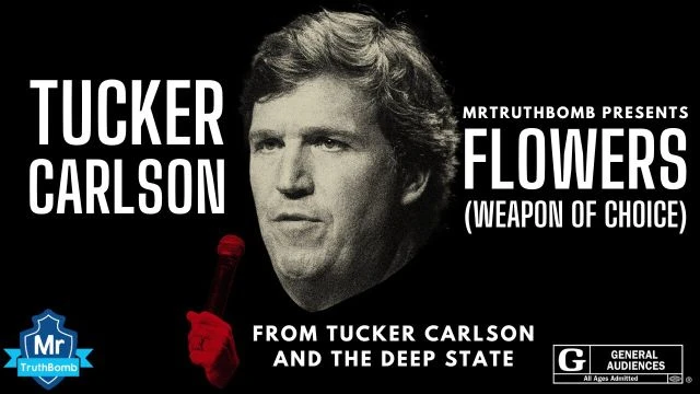 FLOWERS (Weapon of Choice) FT. TUCKER CARLSON