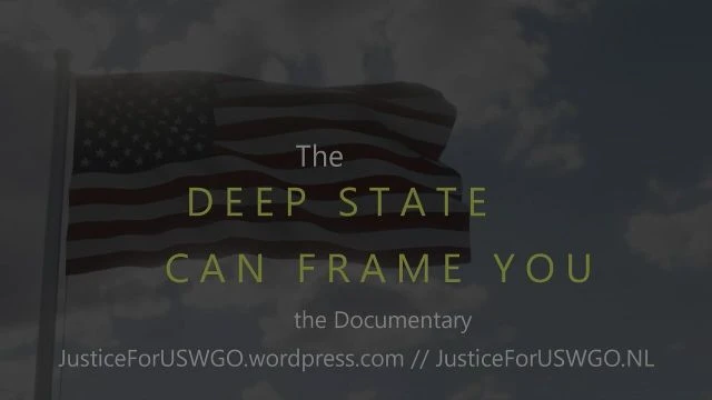 The DEEP STATE can Frame You - the Documentary