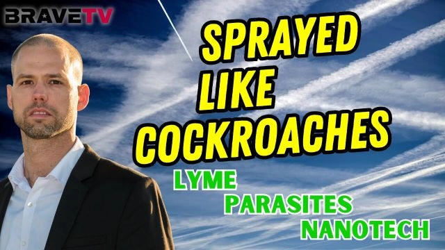 Brave TV - Aug 9, 2023 - Military Chemtrails Spraying Us with Parasites, Lyme, Heavy Metals & More!