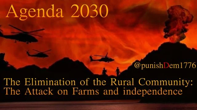 4- The Elimination of the Rural Community - The Attack on Farms and independence