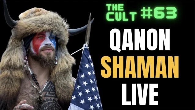 The Cult #63 QAnon Shaman Jacob Angeli-Chansley Live 8/24/23