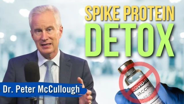 SHARE THIS ðŸ‘‰ Spike protein DETOX protocol, Dr. Peter McCullough
